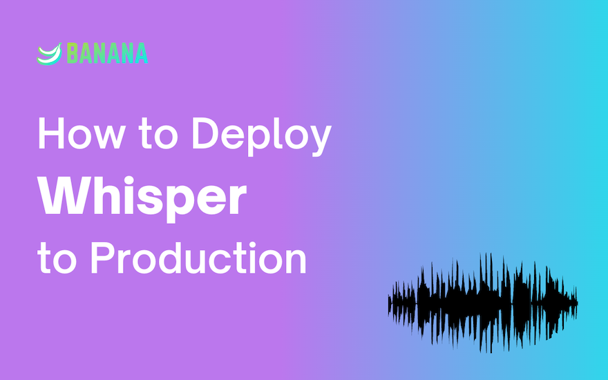 How to Deploy Whisper to Production (~1 MIN!)